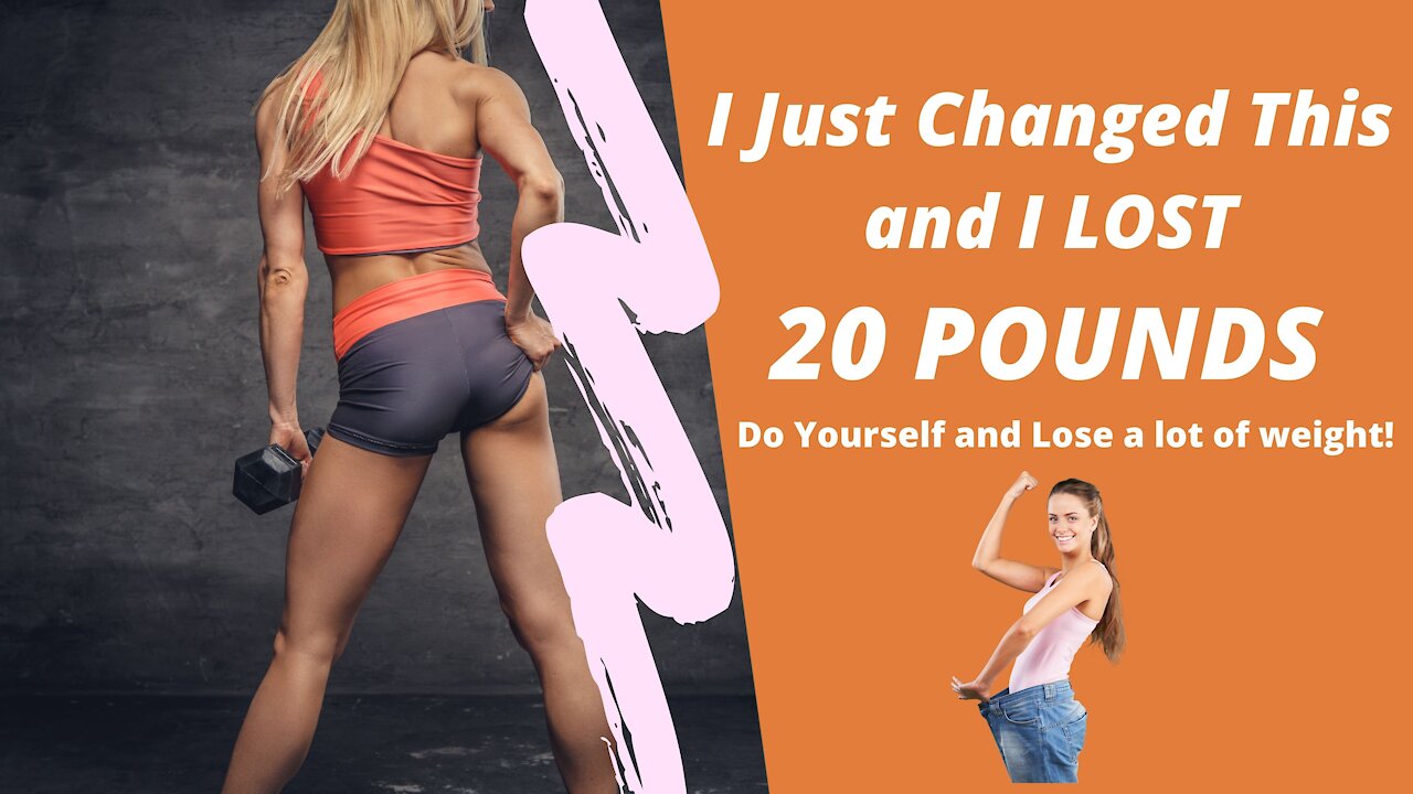 I Just Changed One Simple Thing and I Lost 20 POUNDS