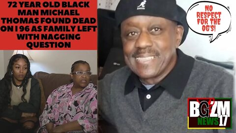 72 Year Old Black Man Michael Thomas found dead on I-96 As Family Left With Nagging Question