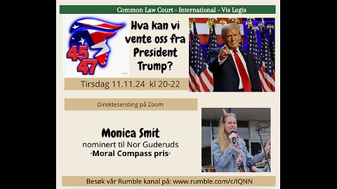 11.11.24 : Hva kan vi vente oss fra President Trump? Moral Compass pris fra Nor Guderud