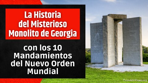 La Historia del Misterioso Monolito de Georgia con los 10 Mandamientos del Nuevo Orden Mundial