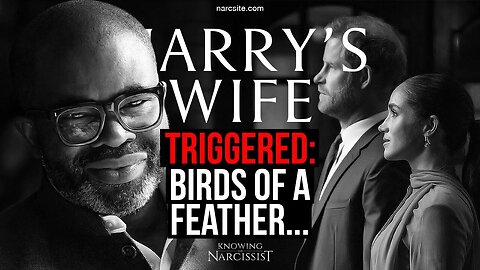 Meghan Markle : Triggered : Birds of a Feather