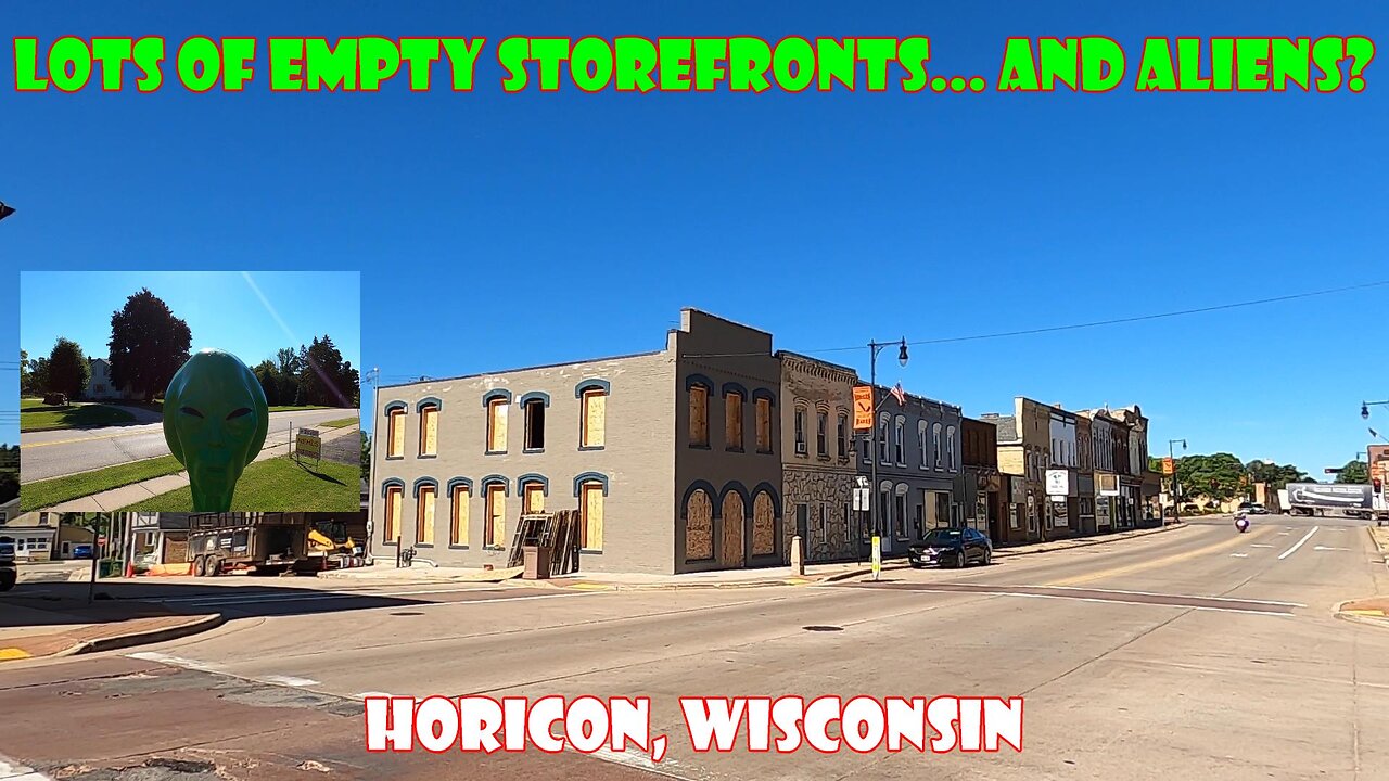 Lots of Empty Storefronts...And Aliens? Horicon, Wisconsin.