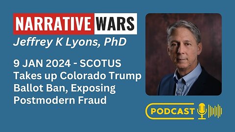 SCOTUS Takes up Colorado Trump Ballot Ban, Postmodernism Fraud (S2 E2)