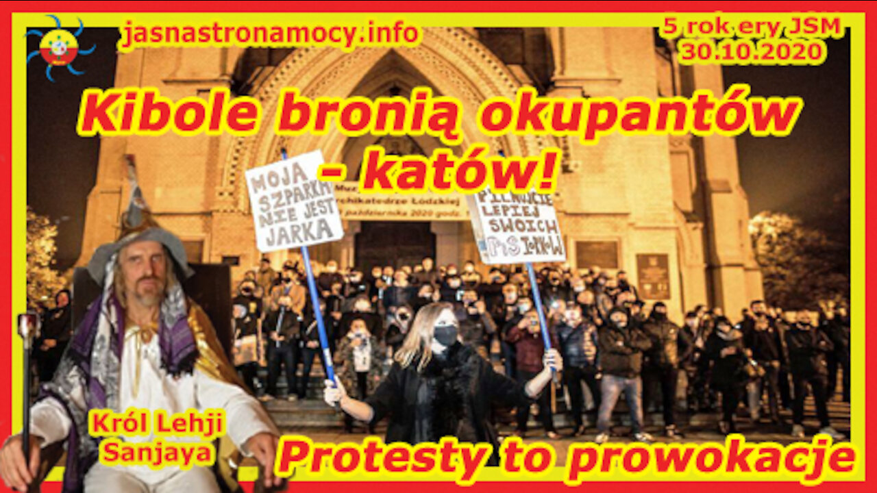Kibole bronią okupantów - katów! Protesty to prowokacje