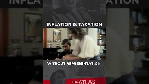 Inflation Is Taxation Without Representation