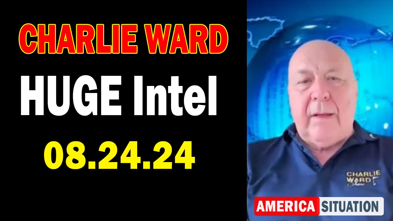 Charlie Ward HUGE Intel Aug 24: "Charlie Ward Daily News With Paul Brooker & Charlie Ward"