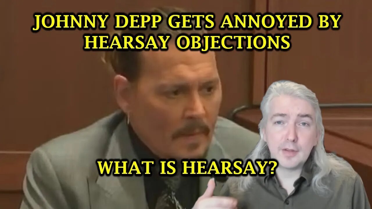Johnny Depp Gets Annoyed By Hearsay Objections -- A Lawyer Explains Hearsay