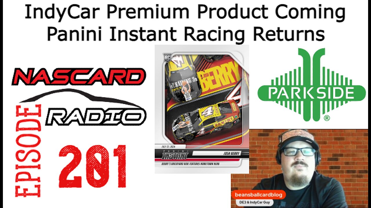 Parkside IndyCar Premium Product Coming, Panini Instant Racing Returns And More - Episode 201