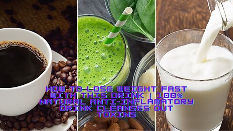 HOW TO LOSE WEIGHT FAST WITH THIS DRINK 100% NATURAL ANTI-INFLAMATORY DRINK CLEANS OUT TOXINS