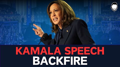 Kamala's DNC Speech BACKFIRED