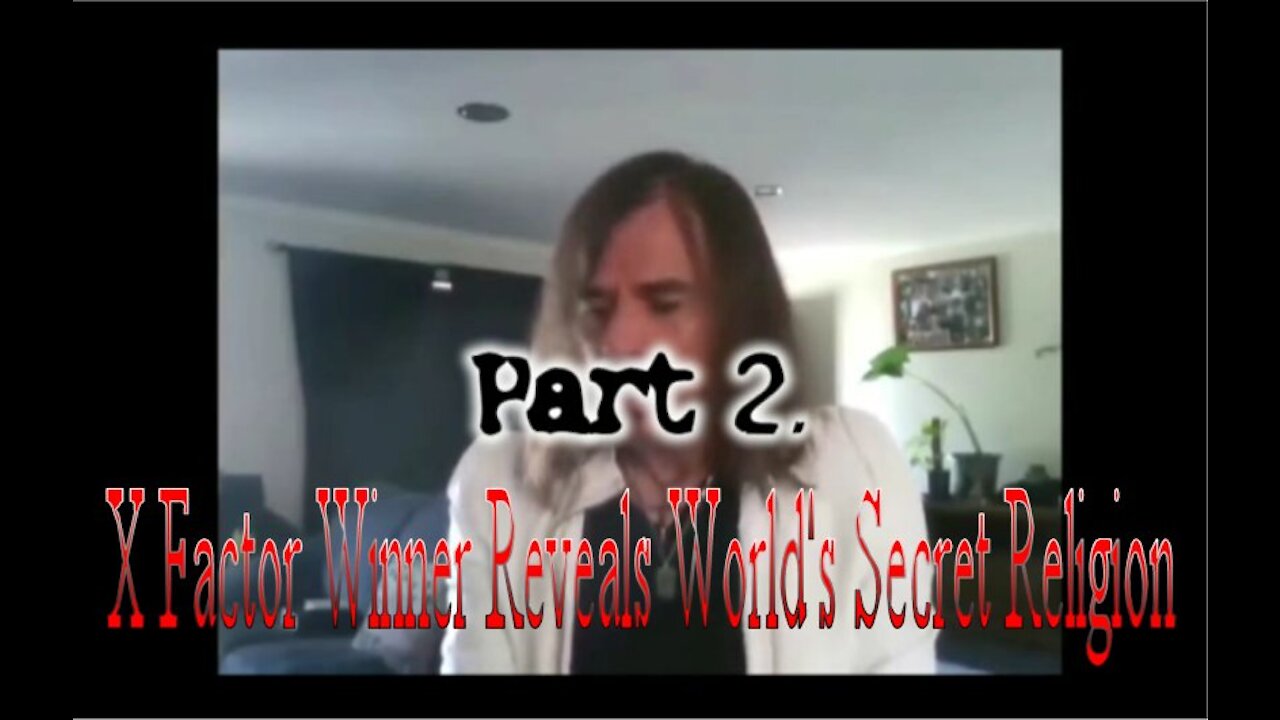 X Factor Winner Reveals World's Secret Religion - by Altiyan Childs (Part 2 of 2) - must see!