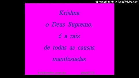 Krishna o Deus Supremo, é a raiz de todas as causas manifestadas kfm8715