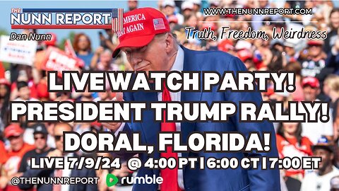 President Trump Rally – Doral, FL – LIVE Watch Party! - The Nunn Report w/ Dan Nunn
