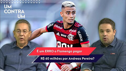 "COMPRAR o ANDREAS? Cara, eu ACHO que o Flamengo..." Veja DEBATE!