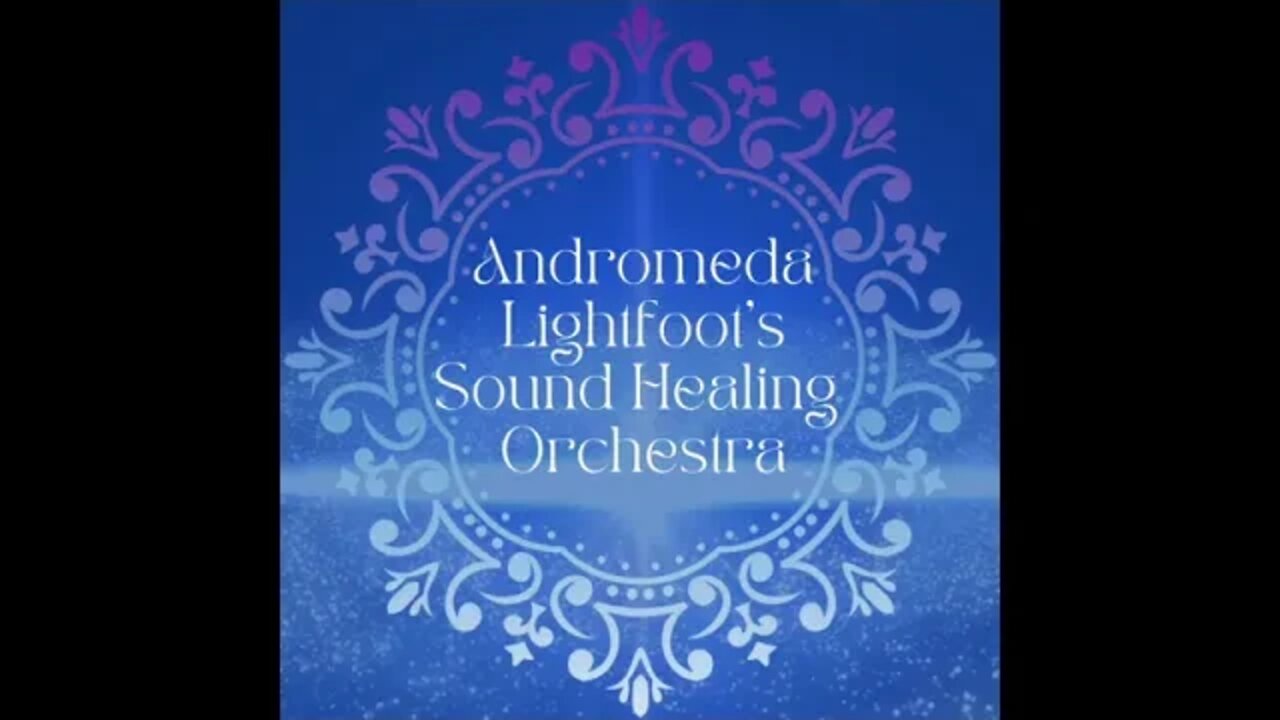 Andromeda Lightfoot's Sound healing Orchestra is currently forming