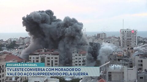 Excursão em Israel: TV Leste Conversa com Morador do Vale do Aço Surpreendido pela Guerra.