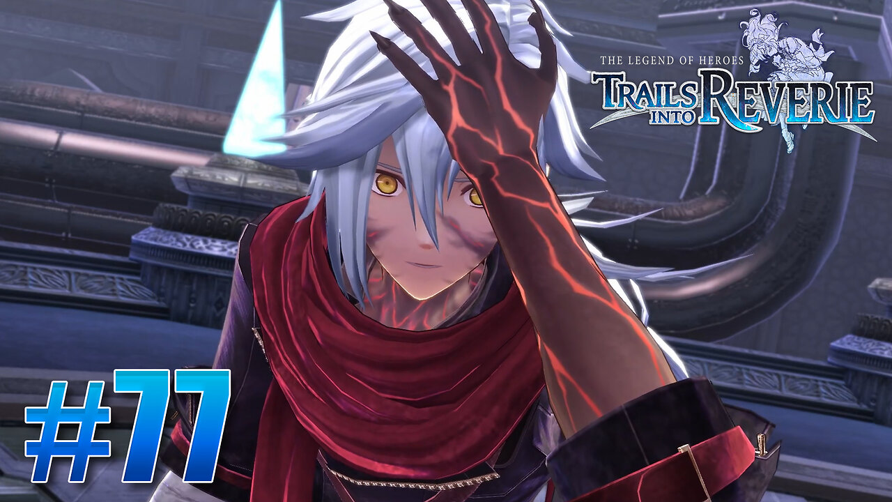 The Legend of Heroes: Trails into Reverie Part 77 - Rean vs Rean