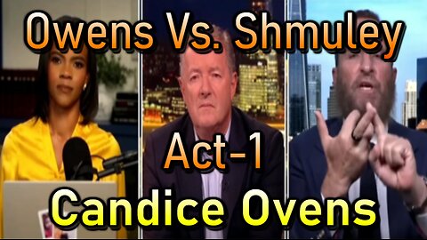 Hard Videos: 23SEP2024 “Owens Vs. Shmuley: Act 1 – Candice Ovens“