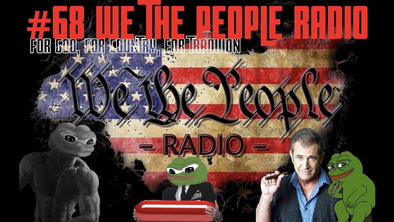 #68 We The People Radio - For God, For Country, For Tradition