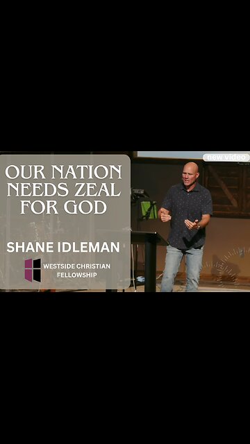 Our Nation Needs Zeal For God! | Pastor Shane Idleman