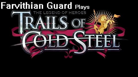 Trails of Cold Steel part 36...! Stopping the I.L.F. railway cannon attack...!