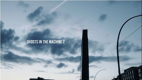 GHOSTS IN THE MACHINE 2