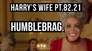 Harry´s Wife Part 82.21 Humblebrag