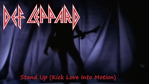 Def Leppard - Stand Up (Kick Love Into Motion) (Official Music Video)