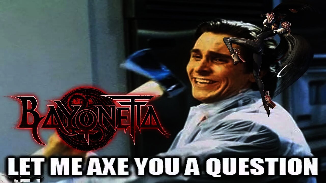 Let me AX You a Question.: Bayonetta #6