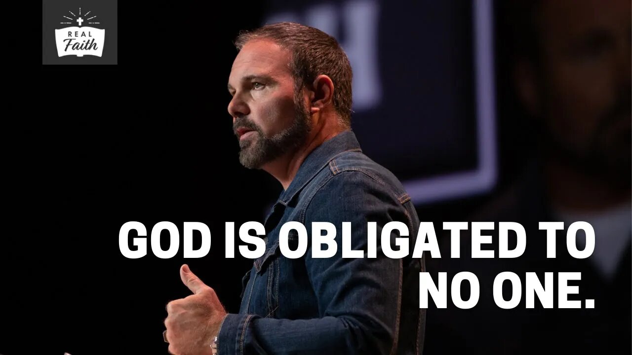 God is Obligated to No One.