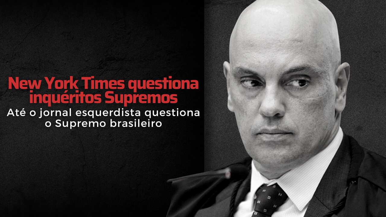 New York Times questiona inquéritos Supremos