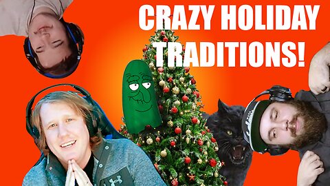UNBELIEVABLE HOLIDAY TRADITIONS!