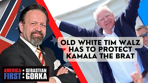Sebastian Gorka FULL SHOW: Old White Tim Walz has to protect Kamala the Brat