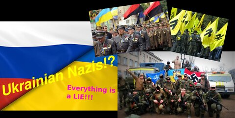 Russia and Ukraine : Nazis in Ukraine!? : Everything is a LIE! : Part 2