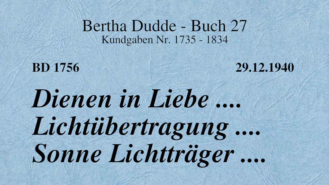 BD 1756 - DIENEN IN LIEBE .... LICHTÜBERTRAGUNG .... SONNE LICHTTRÄGER ....