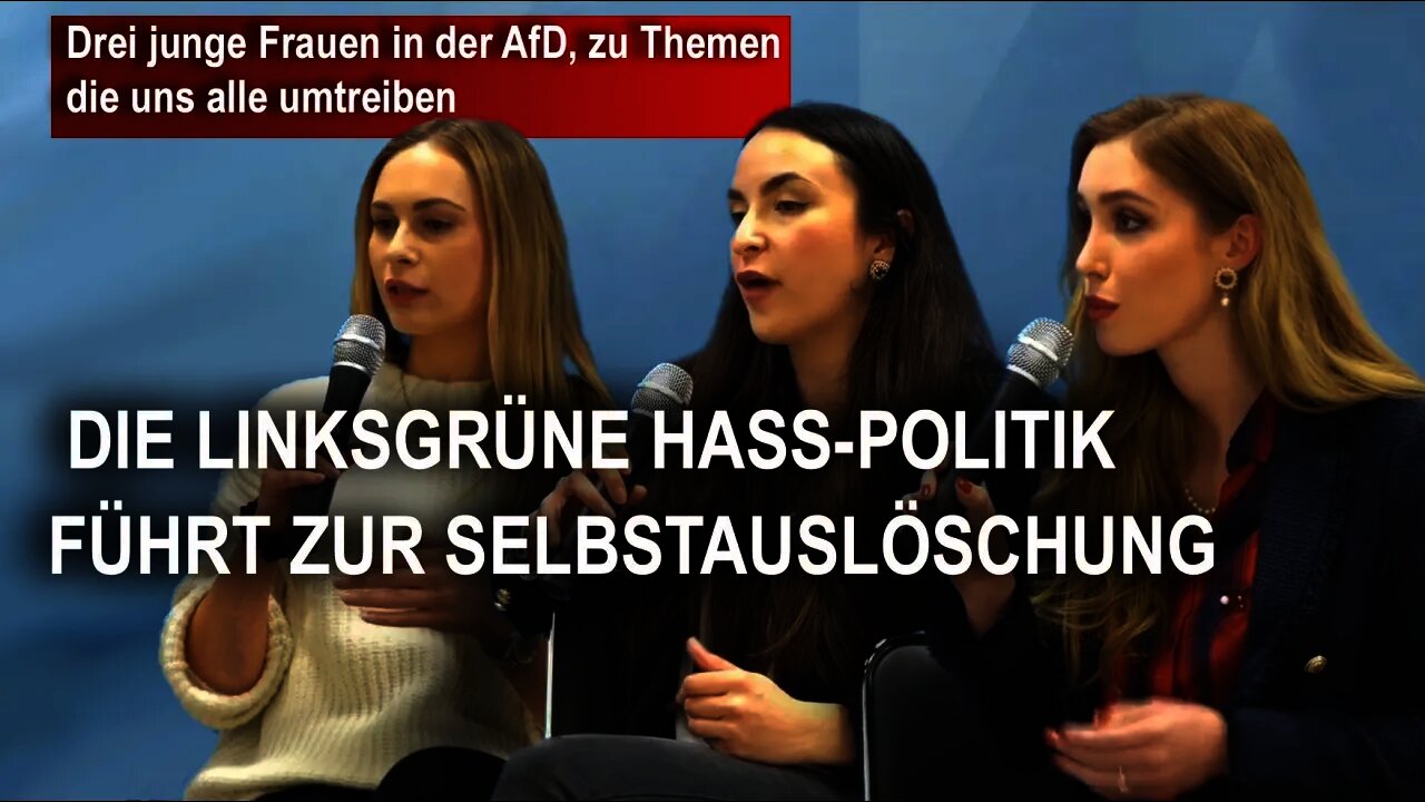 Drei junge Frauen in der AfD, zu Themen die uns alle umtreiben
