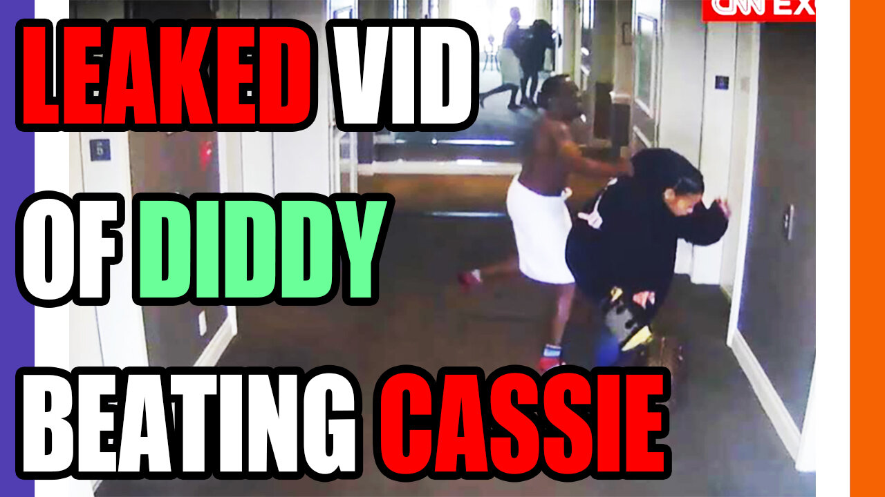 NEW LEAKED Video of Diddy Beating Up Ex-GF Cassie