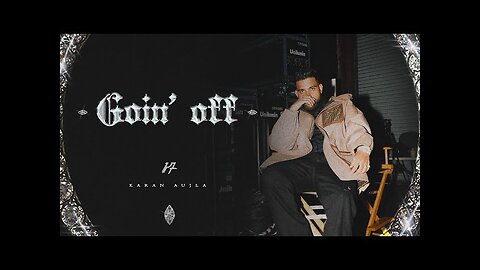 Goin Off (Official Video) Karan Aujla I Mxrci