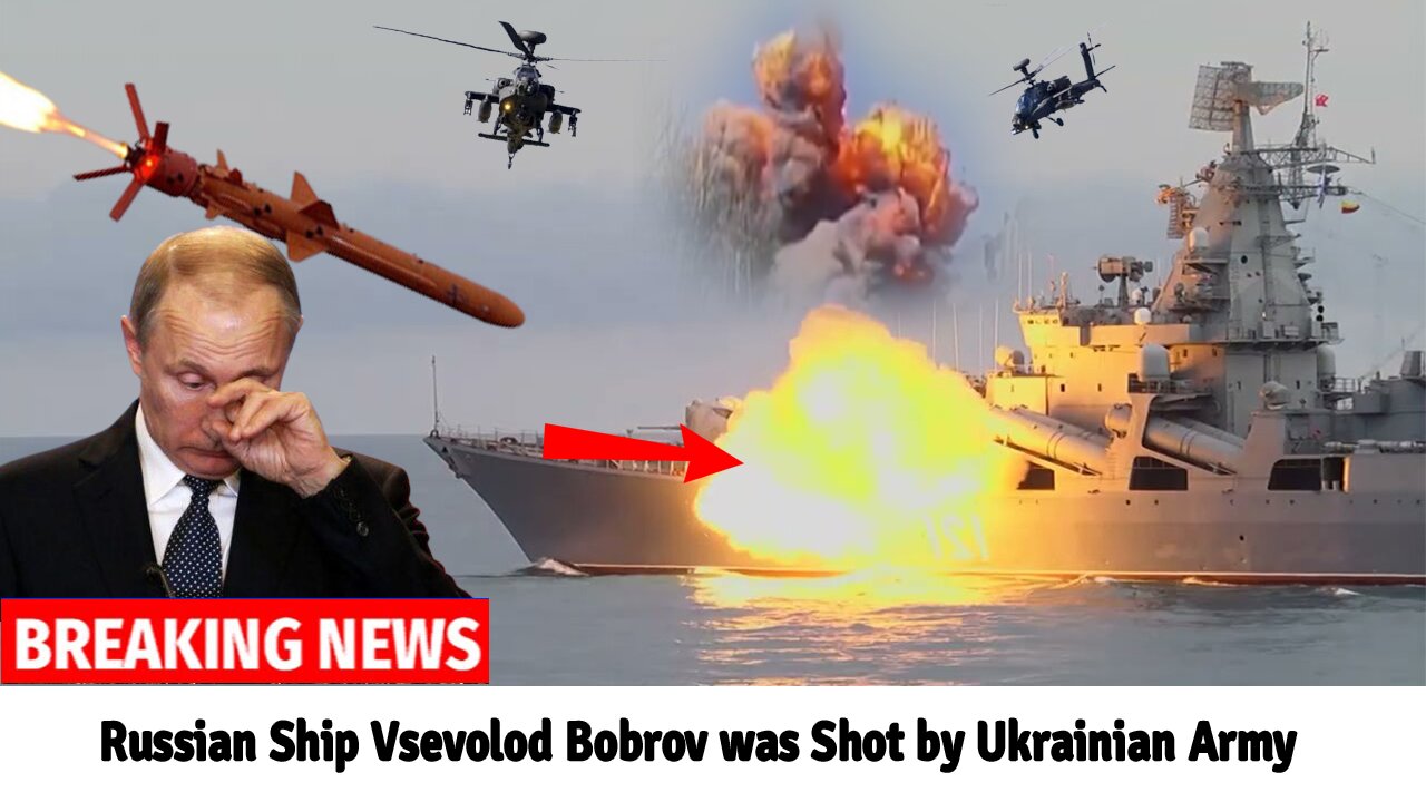 Russian Ship Vsevolod Bobrov was Shot by Ukrainian Army