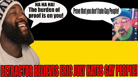 Eric July MUST Prove Gay People are Equals?!? | Airrick BELIEVES So!