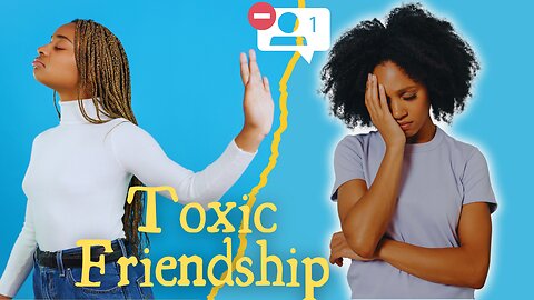 Toxic Friends: The REAL Reason She's Not Into You