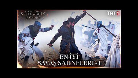 Kudüs Fatihi Selahaddin Eyyubi En İyi Savas Sahneleri 1Özel Sahneler trt1