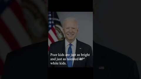 Joe Biden Quotes - Poor kids are just as bright...