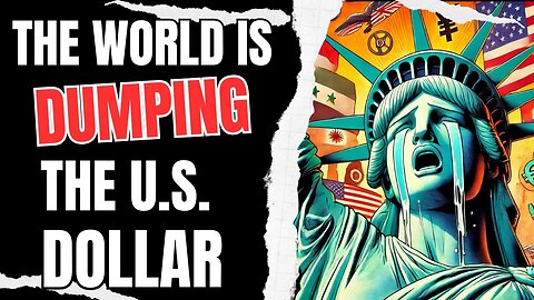 More Countries are Dumping the U.S. Dollar