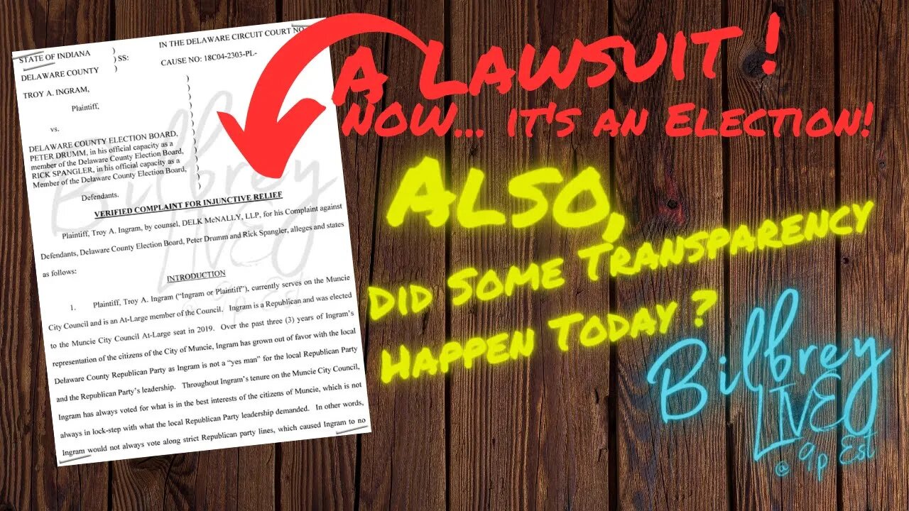 "A Lawsuit! NOW... it's an Election! Also, Did Some Transparency Happen Today?" | Bilbrey LIVE!
