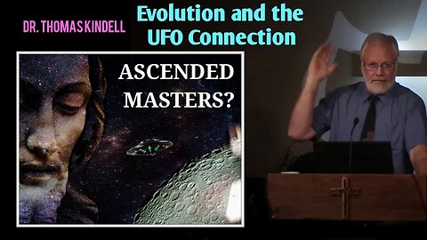 UFOs and the Evolution Connection [Dr. Kindell]