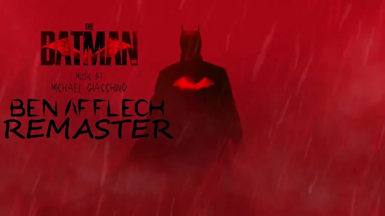 Michael Giacchino The Batman Ben Affleck Remaster