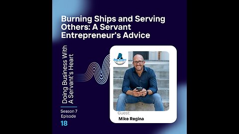 Burning Ships and Serving Others: A Servant Entrepreneur's Advice