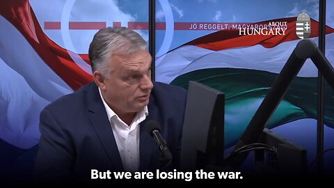 PM Orbán: We are losing the war