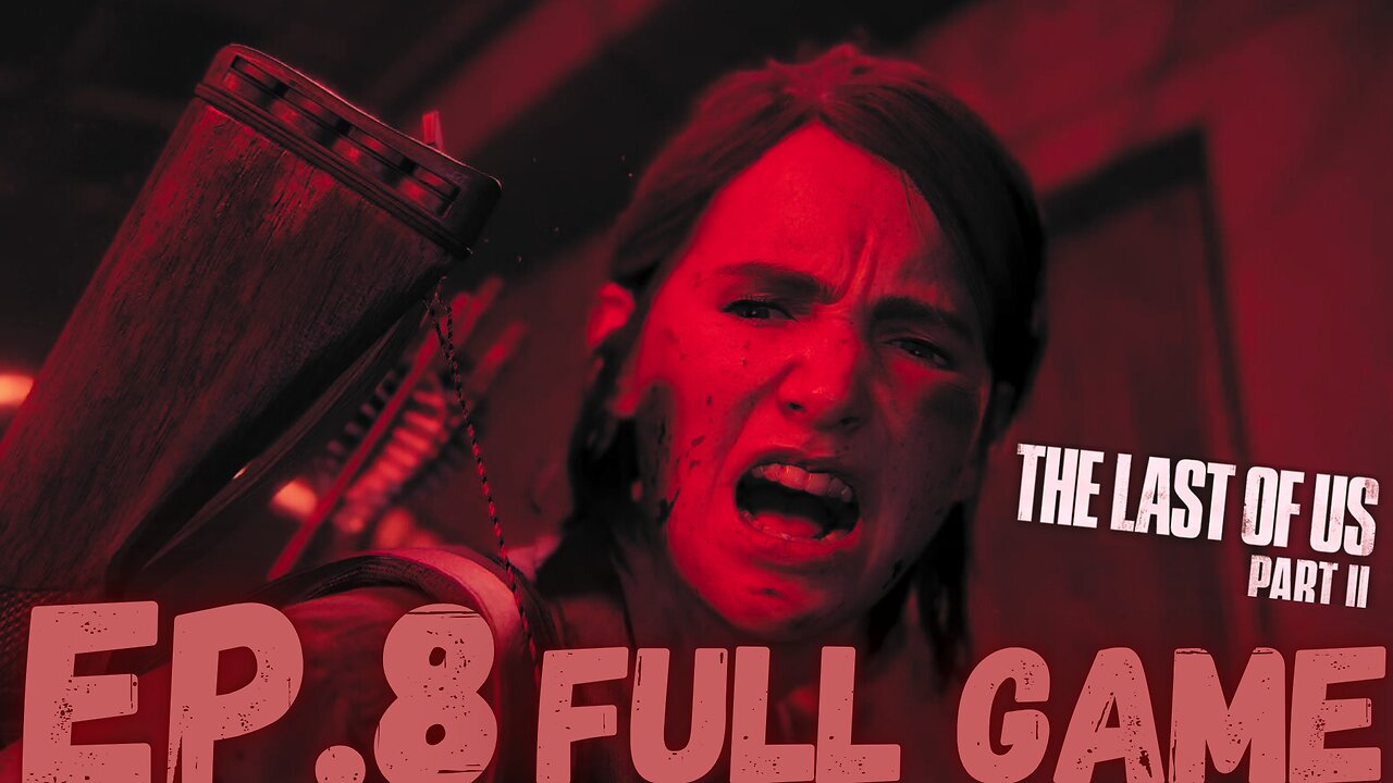 THE LAST OF US PART II Gameplay Walkthrough EP.8- Nova FULL GAME